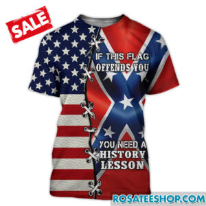 If This Flag Offends You Need A History Lesson Shirt